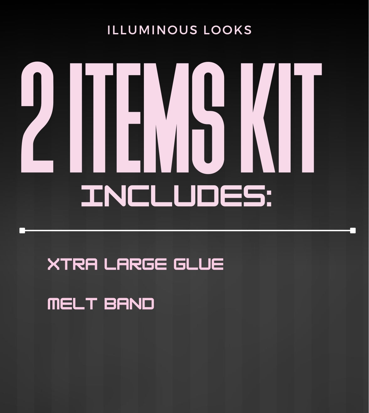 ILLUMINOUS LOOKS KITS