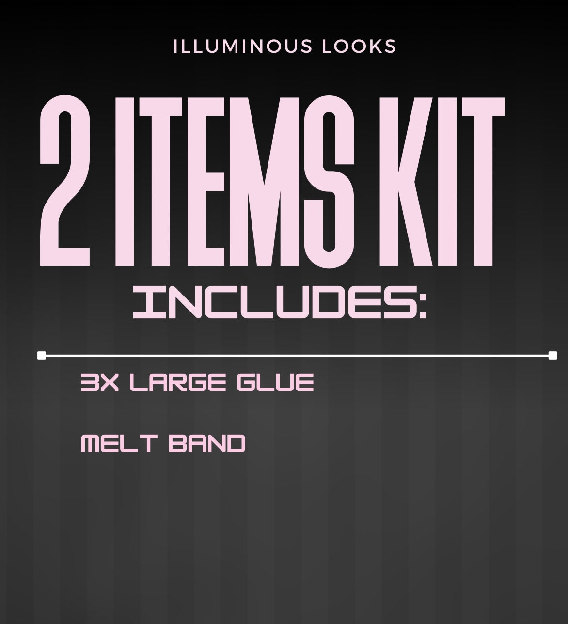 ILLUMINOUS LOOKS KITS