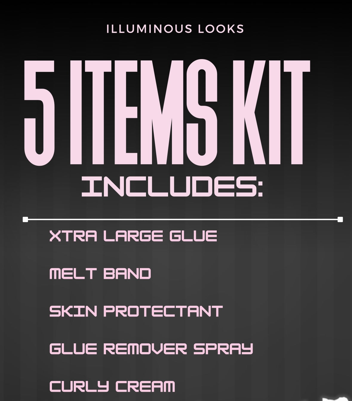 ILLUMINOUS LOOKS KITS