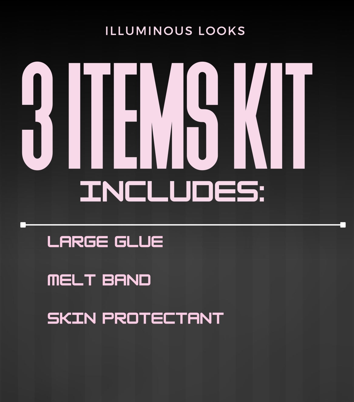 ILLUMINOUS LOOKS KITS