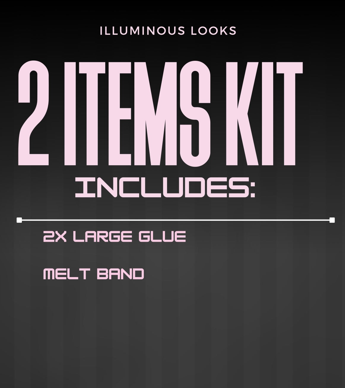 ILLUMINOUS LOOKS KITS