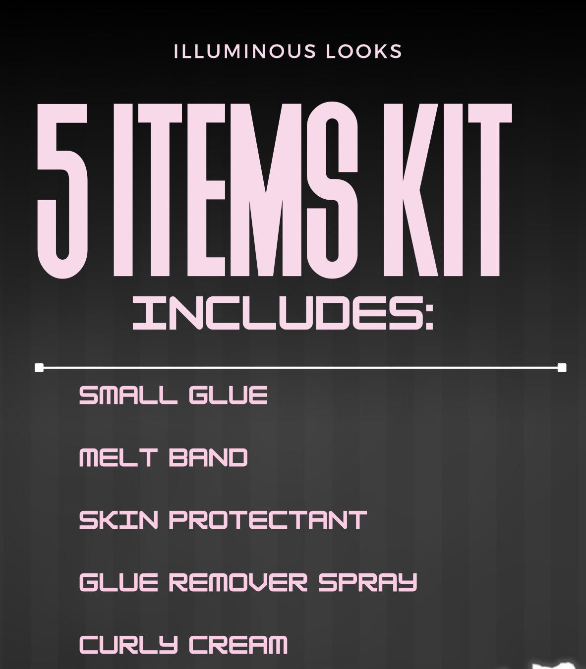 ILLUMINOUS LOOKS KITS