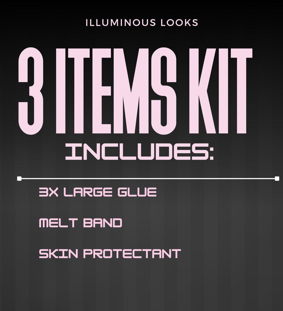 ILLUMINOUS LOOKS KITS
