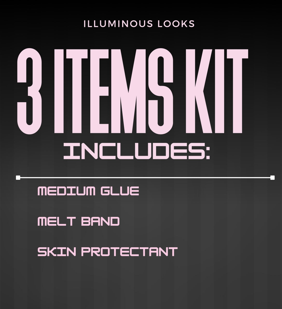 ILLUMINOUS LOOKS KITS