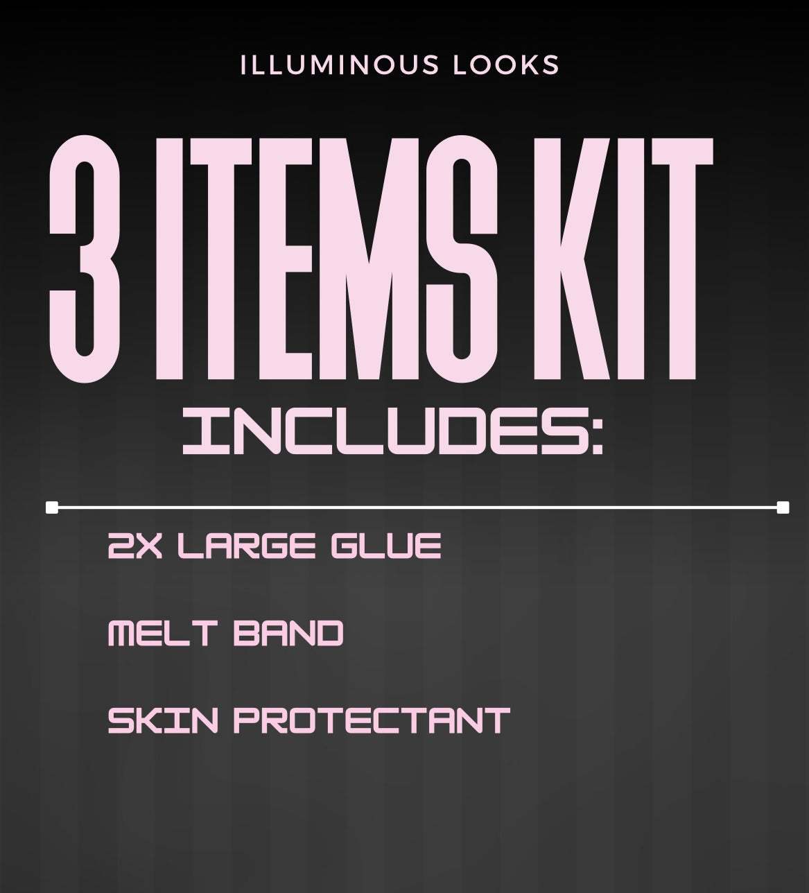 ILLUMINOUS LOOKS KITS